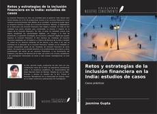 Buchcover von Retos y estrategias de la inclusión financiera en la India: estudios de casos