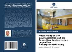 Bookcover of Auswirkungen von Baumaterialien auf die Exposition des Menschen gegenüber Hintergrundstrahlung