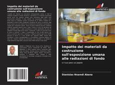 Capa do livro de Impatto dei materiali da costruzione sull'esposizione umana alle radiazioni di fondo 