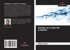 Buchcover von Smoke as a tool for creation