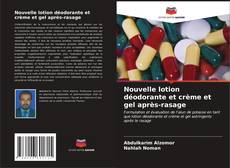 Bookcover of Nouvelle lotion déodorante et crème et gel après-rasage