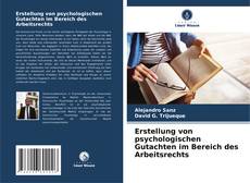 Capa do livro de Erstellung von psychologischen Gutachten im Bereich des Arbeitsrechts 