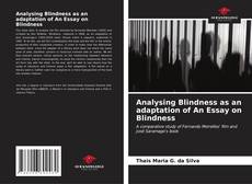 Analysing Blindness as an adaptation of An Essay on Blindness kitap kapağı