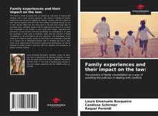 Capa do livro de Family experiences and their impact on the law: 