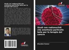 Buchcover von Studi con radionuclidi che emettono particelle beta per la terapia del cancro