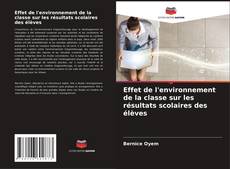 Buchcover von Effet de l'environnement de la classe sur les résultats scolaires des élèves