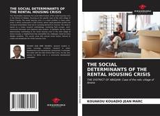 Capa do livro de THE SOCIAL DETERMINANTS OF THE RENTAL HOUSING CRISIS 