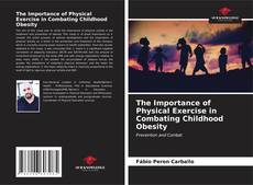 Обложка The Importance of Physical Exercise in Combating Childhood Obesity