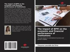 Buchcover von The impact of BPM on the economic and financial performance of institutions