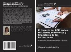 Portada del libro de El impacto del BPM en los resultados económicos y financieros de las instituciones