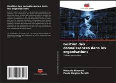 Bookcover of Gestion des connaissances dans les organisations