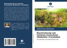 Raumnutzung von Calomys musculinus (Rodentia: Cricetidae)的封面