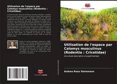Bookcover of Utilisation de l'espace par Calomys musculinus (Rodentia : Cricetidae)