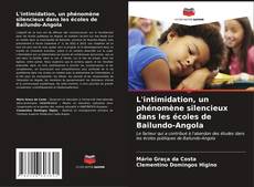 Portada del libro de L'intimidation, un phénomène silencieux dans les écoles de Bailundo-Angola
