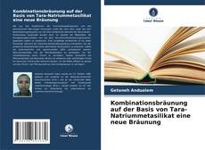 Bookcover of Kombinationsbräunung auf der Basis von Tara-Natriummetasilikat eine neue Bräunung
