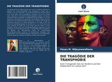 Bookcover of DIE TRAGÖDIE DER TRANSPHOBIE