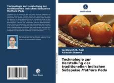 Technologie zur Herstellung der traditionellen indischen Süßspeise Mathura Peda kitap kapağı