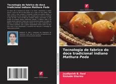 Tecnologia de fabrico do doce tradicional indiano Mathura Peda kitap kapağı