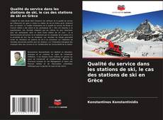Buchcover von Qualité du service dans les stations de ski, le cas des stations de ski en Grèce