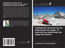 Portada del libro de Calidad del servicio en las estaciones de esquí. El caso de las estaciones de esquí de Grecia.