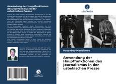 Copertina di Anwendung der Hauptfunktionen des Journalismus in der usbekischen Presse