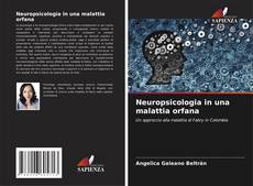 Bookcover of Neuropsicologia in una malattia orfana