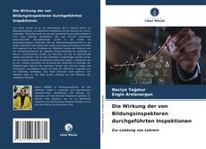 Capa do livro de Die Wirkung der von Bildungsinspektoren durchgeführten Inspektionen 