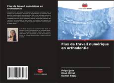 Buchcover von Flux de travail numérique en orthodontie