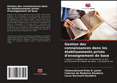 Buchcover von Gestion des connaissances dans les établissements privés d'enseignement de base
