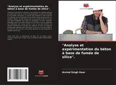 Buchcover von "Analyse et expérimentation du béton à base de fumée de silice".