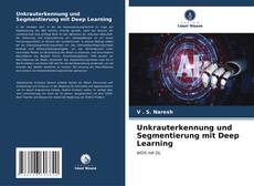 Portada del libro de Unkrauterkennung und Segmentierung mit Deep Learning