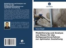 Bookcover of Modellierung und Analyse von Düsen für das Kaltgasspritzverfahren zur optimalen Gestaltung