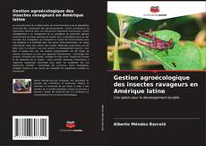 Copertina di Gestion agroécologique des insectes ravageurs en Amérique latine