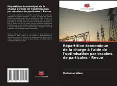 Bookcover of Répartition économique de la charge à l'aide de l'optimisation par essaims de particules - Revue