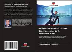 Capa do livro de Utilisation du modèle Nerlove dans l'économie de la production d'eau 
