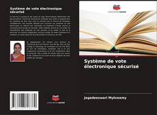 Capa do livro de Système de vote électronique sécurisé 