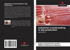 Portada del libro de Industrial crossbreeding in pig production