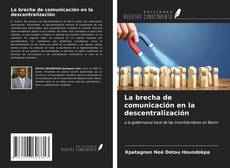 Portada del libro de La brecha de comunicación en la descentralización