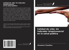 Buchcover von Calidad de vida: Un indicador biopsicosocial en la salud pública