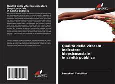 Buchcover von Qualità della vita: Un indicatore biopsicosociale in sanità pubblica