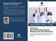 Bookcover of Grad der Verschlimmerung der Malaria bei den Schülern