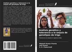 Bookcover of Análisis genético y tolerancia a la sequía de genotipos de trigo