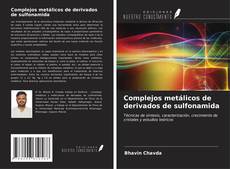 Bookcover of Complejos metálicos de derivados de sulfonamida