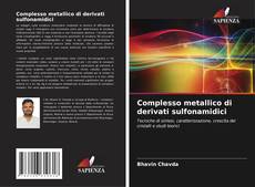 Bookcover of Complesso metallico di derivati sulfonamidici