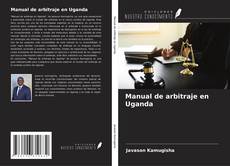 Portada del libro de Manual de arbitraje en Uganda