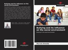 Bullying and its influence on the social environment kitap kapağı