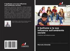 Bookcover of Il bullismo e la sua influenza sull'ambiente sociale