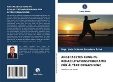 Capa do livro de ANGEPASSTES KUNG-FU-REHABILITATIONSPROGRAMM FÜR ÄLTERE ERWACHSENE 