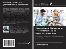Portada del libro de Conocimiento y fidelidad de los consumidores hacia los productos lácteos Amul