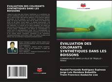 Buchcover von ÉVALUATION DES COLORANTS SYNTHÉTIQUES DANS LES BOISSONS